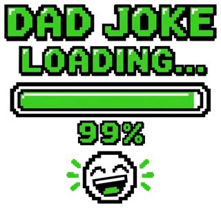 “Dad Joke Loading…” design