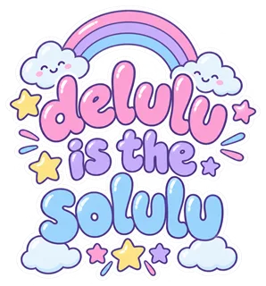 “Delulu is the Solulu” design