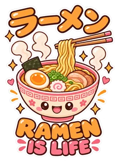 “Ramen is Life” design